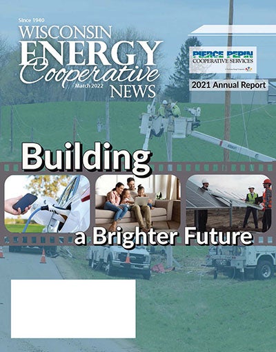 Wisconsin Energy Cooperative News - March 2022 local pages and Annual Report