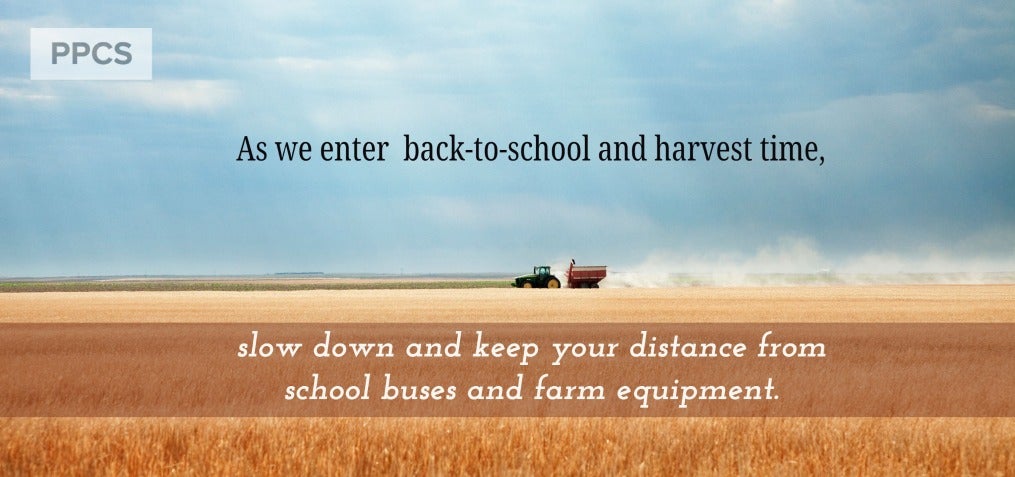 Watch out for farm equipment and school buses